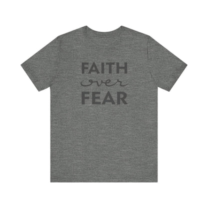 Faith Over Fear T-Shirt