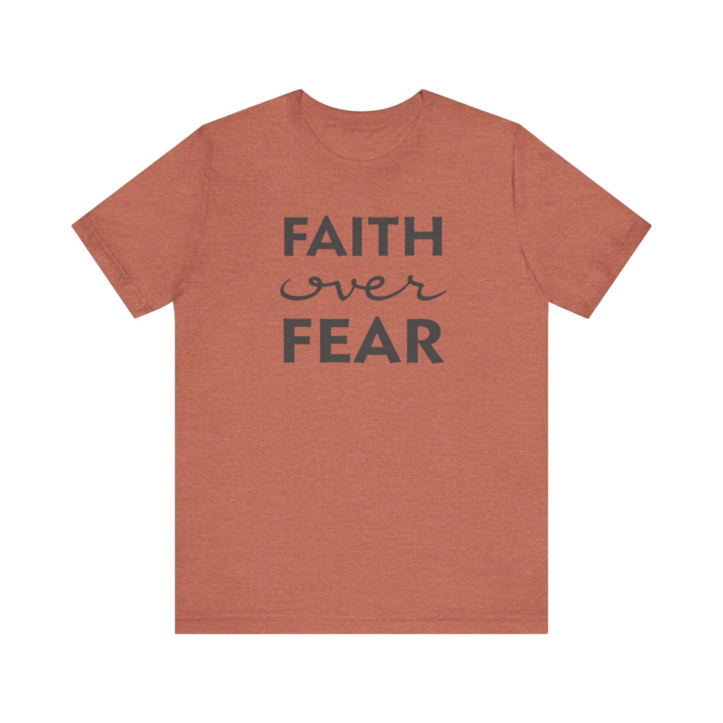 Faith Over Fear T-Shirt