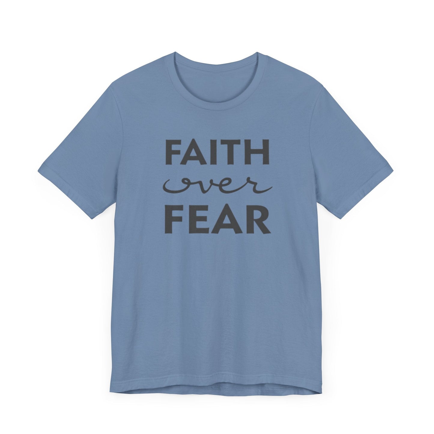 Faith Over Fear T-Shirt