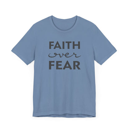 Faith Over Fear T-Shirt