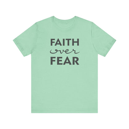 Faith Over Fear T-Shirt