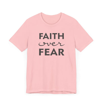 Faith Over Fear T-Shirt