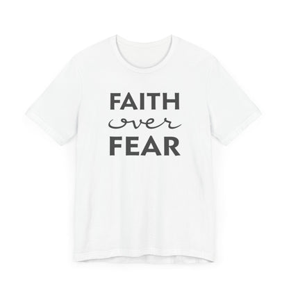 Faith Over Fear T-Shirt