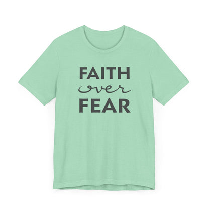 Faith Over Fear T-Shirt