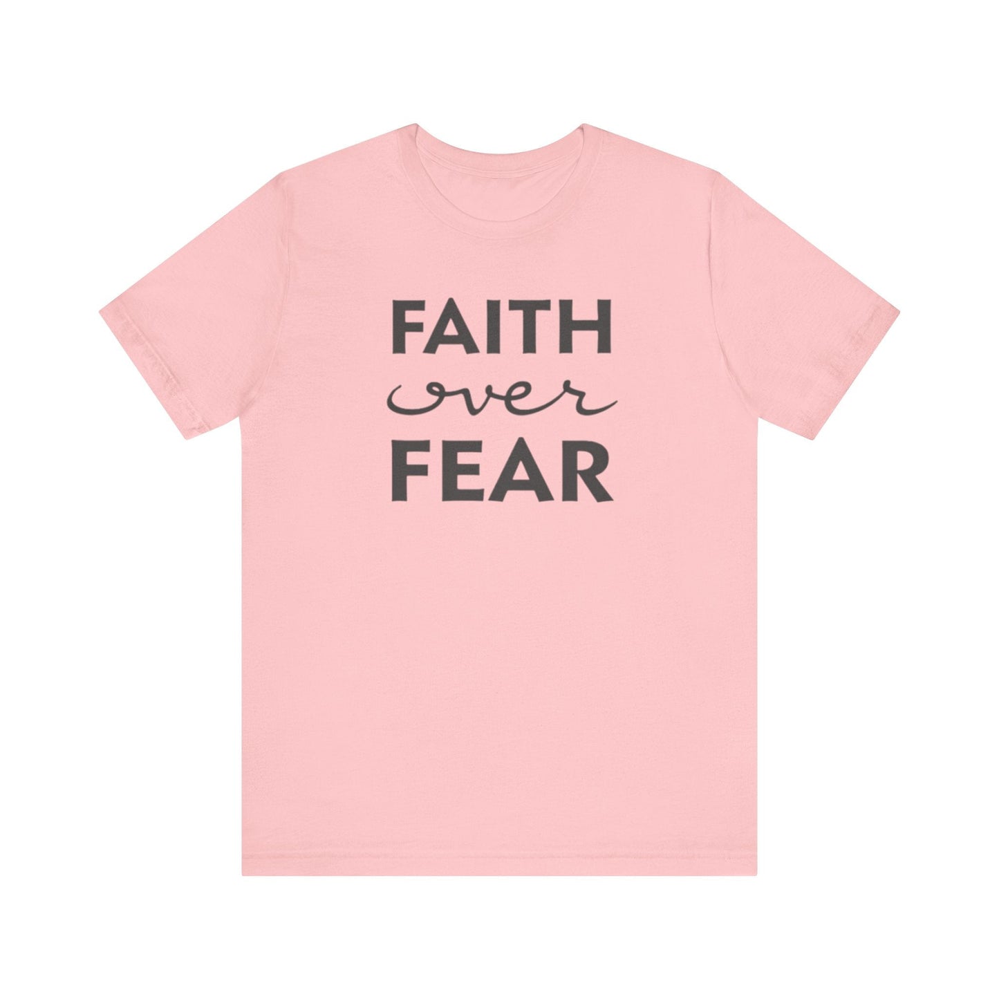 Faith Over Fear T-Shirt