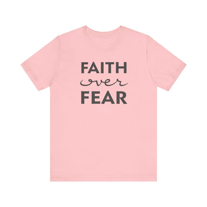 Faith Over Fear T-Shirt