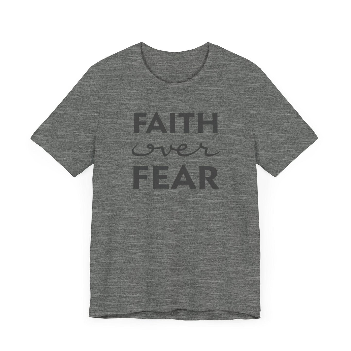 Faith Over Fear T-Shirt