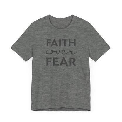 Faith Over Fear T-Shirt