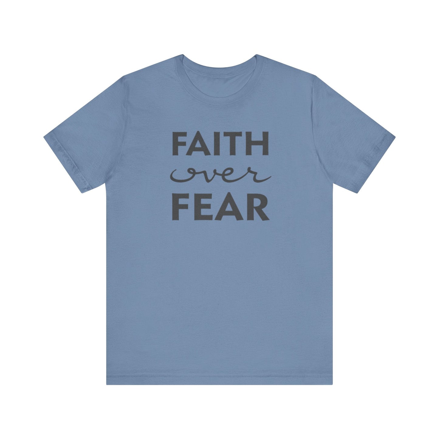 Faith Over Fear T-Shirt