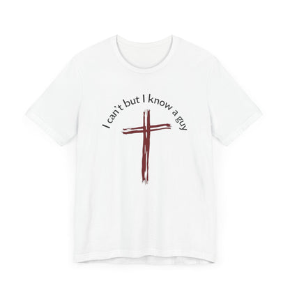 Know A Guy T-Shirt